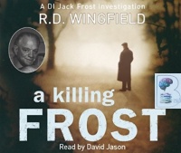 A Killing Frost written by R.D. Wingfield performed by David Jason on CD (Abridged)